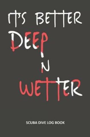 Cover of It's Better Deep N Wetter