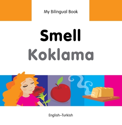 Book cover for My Bilingual Book -  Smell (English-Turkish)