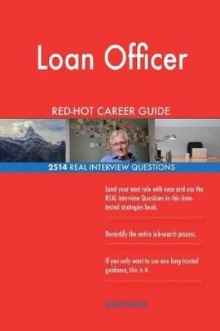 Cover of Loan Officer RED-HOT Career Guide; 2514 REAL Interview Questions