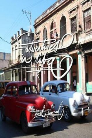 Cover of Adventures in cuba - Travel journal