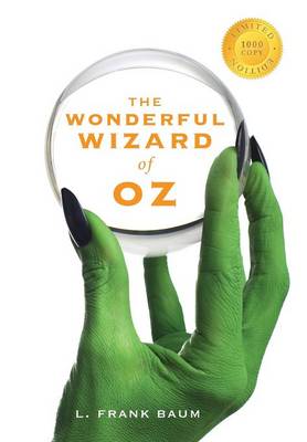 Book cover for The Wonderful Wizard of Oz (1000 Copy Limited Edition)