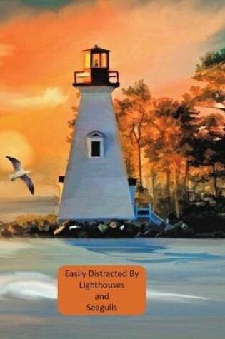 Cover of Easily Distracted By Lighthouses and Seagulls