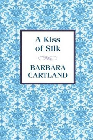 Cover of A Kiss of Silk