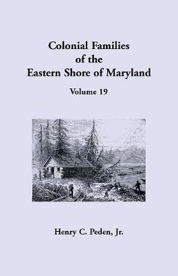 Book cover for Colonial Families of the Eastern Shore of Maryland, Volume 19