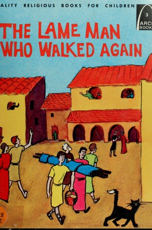 Cover of The Lame Man Who Walked Again