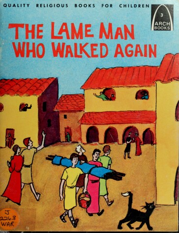 Cover of The Lame Man Who Walked Again