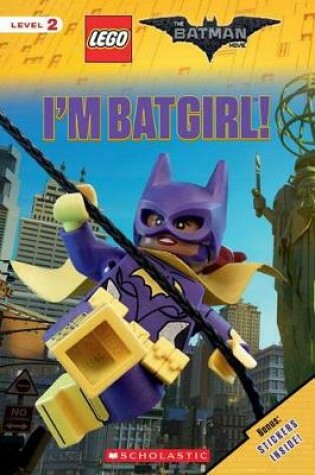 Cover of I'm Batgirl! (the Lego Batman Movie: Level 2 Reader)
