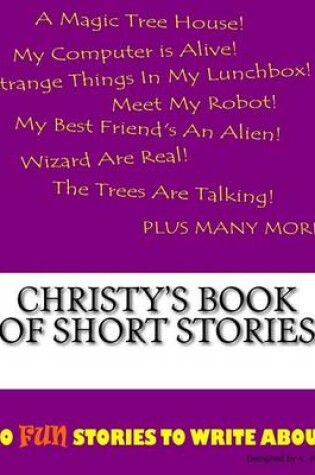 Cover of Christy's Book Of Short Stories
