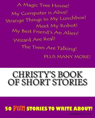 Cover of Christy's Book Of Short Stories