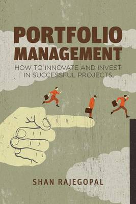 Book cover for Portfolio Management: How to Innovate and Invest in Successful Projects