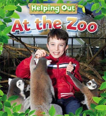 Cover of Helping Out: At the Zoo