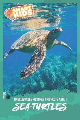 Book cover for Unbelievable Pictures and Facts About Sea Turtles