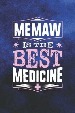 Cover of Memaw Is The Best Medicine