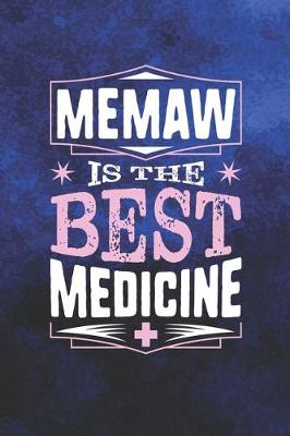 Book cover for Memaw Is The Best Medicine