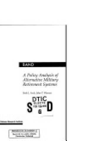 Cover of A Policy Analysis of Alternative Military Retirement Systems