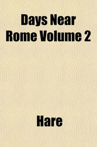 Cover of Days Near Rome Volume 1