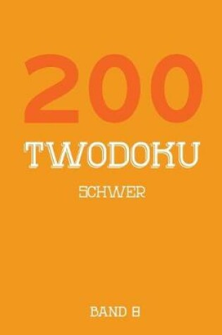 Cover of 200 Twodoku Schwer Band 8