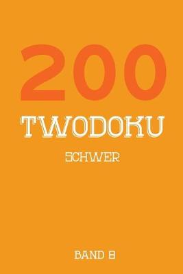 Book cover for 200 Twodoku Schwer Band 8