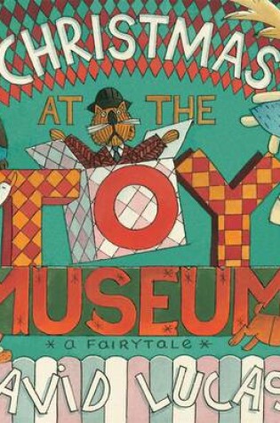 Cover of Christmas at the Toy Museum