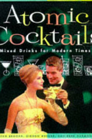 Cover of Atomic Cocktails