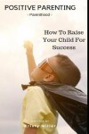 Book cover for Positive Parenting