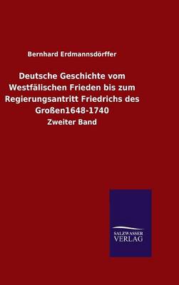 Book cover for Deutsche Geschichte vom Westfalischen Frieden bis zum Regierungsantritt Friedrichs des Grossen1648-1740