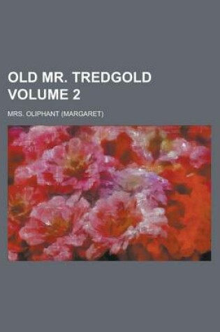 Cover of Old Mr. Tredgold Volume 2