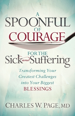 Book cover for A Spoonful of Courage for the Sick and Suffering