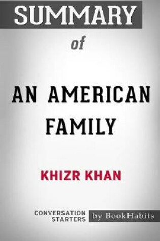 Cover of Summary of An American Family by Khizr Khan