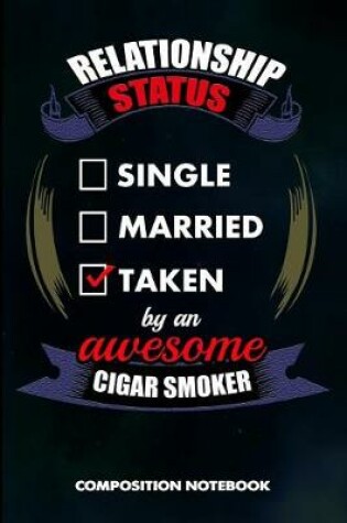 Cover of Relationship Status Single Married Taken by an Awesome Cigar Smoker