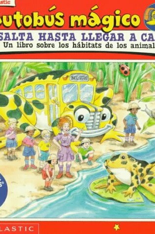 Cover of El Autobus Magico Salta Hasta Llegar a Casa