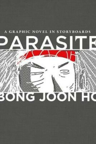 Cover of Parasite - a Graphic Novel in Storyboards