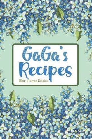 Cover of Gaga's Recipes Blue Flower Edition