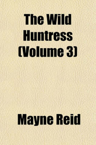 Cover of The Wild Huntress (Volume 3)