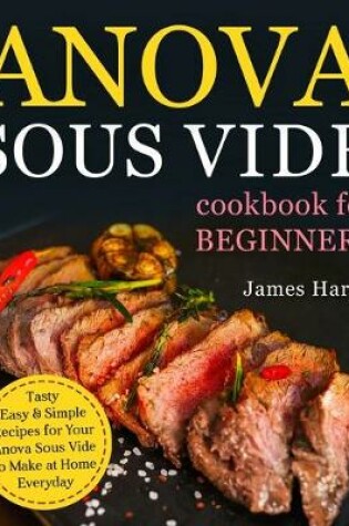 Cover of Anova Sous Vide Cookbook for Beginners