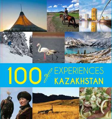 Book cover for 100 Experiences of Kazakhstan