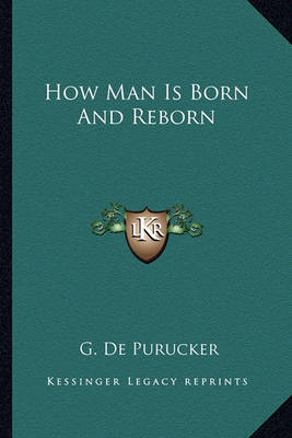 Book cover for How Man Is Born and Reborn