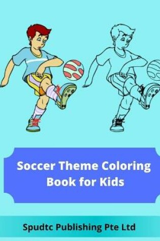Cover of Soccer Theme Coloring Book for Kids