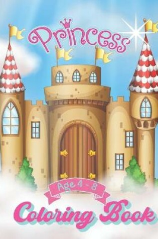 Cover of Princess Coloring Book Age 4-8