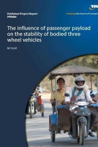 Cover of The influece of passenger payload on the stability of bodied three wheel vehicles