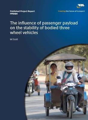 Cover of The influece of passenger payload on the stability of bodied three wheel vehicles