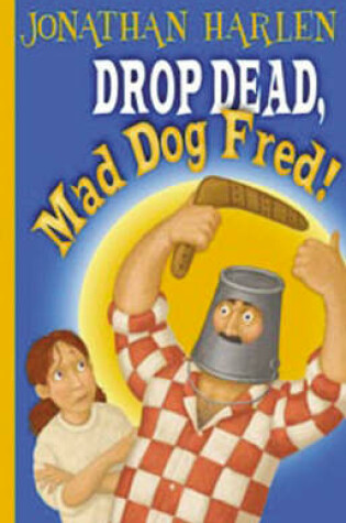 Cover of Drop Dead, Mad Dog Fred