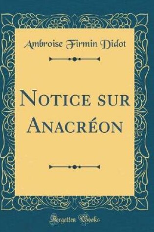 Cover of Notice sur Anacréon (Classic Reprint)