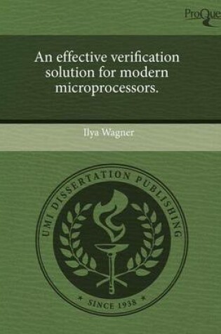 Cover of An Effective Verification Solution for Modern Microprocessors