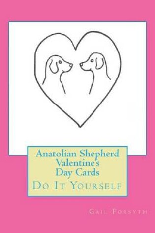 Cover of Anatolian Shepherd Valentine's Day Cards