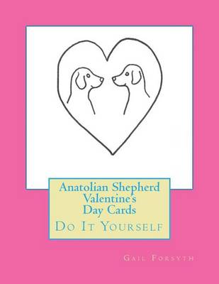 Book cover for Anatolian Shepherd Valentine's Day Cards
