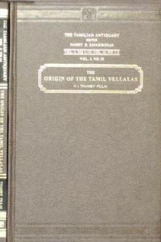 Cover of Origin of the Tamil Vellalas: The Poet of the Tamil Lands