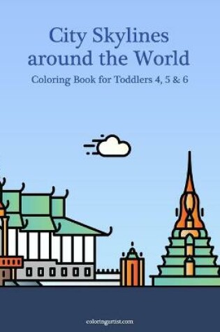 Cover of City Skylines around the World Coloring Book for Toddlers 4, 5 & 6
