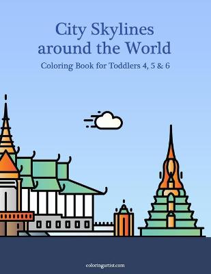 Book cover for City Skylines around the World Coloring Book for Toddlers 4, 5 & 6