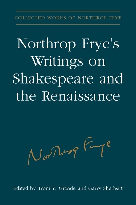 Book cover for Northrop Frye's Writings on Shakespeare and the Renaissance